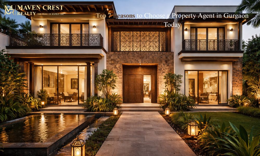 Top 7 Reasons to Choose a Property Agent in Gurgaon Today